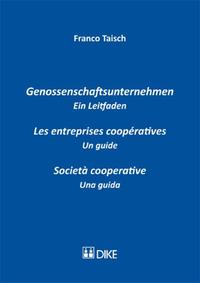 Genossenschaftsunternehmen. Les entreprises coopérative. Società cooperative.