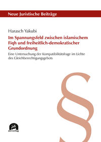 Im Spannungsfeld zwischen islamischem Fiqh und freiheitlich-demokratischer Grundordnung