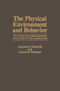 The Physical Environment and Behavior