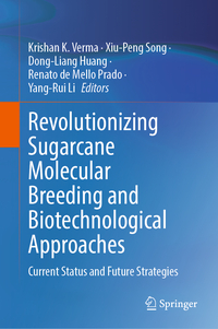 Revolutionizing Sugarcane Molecular Breeding and Biotechnological Approaches