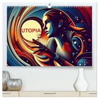 Utopia (hochwertiger Premium Wandkalender 2026 DIN A2 quer), Kunstdruck in Hochglanz