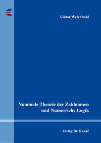 Nominale Theorie der Zahlnamen und Numerische Logik