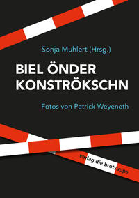BIEL ÖNDER KONSTRÖKSCHN