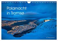 Polarnacht in Tromsø (Wandkalender 2025 DIN A4 quer), CALVENDO Monatskalender