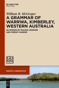 A Grammar of Warrwa, Kimberley, Western Australia