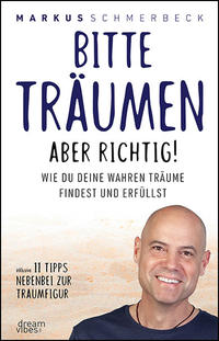 Bitte träumen aber richtig!