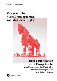 Zeitgeschehen, Moralkonzepte und soziale Gerechtigkeit