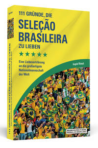 111 Gründe, die Seleção Brasileira zu lieben