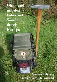Ohne und mit dem Fahrstock Wandern durch Europa