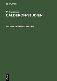 H. Breymann: Calderon-Studien / Die Calderon-Literatur