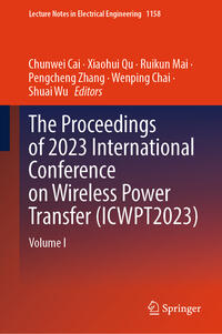 The Proceedings of 2023 International Conference on Wireless Power Transfer (ICWPT2023)