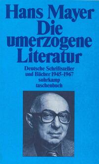 Deutsche Literatur nach zwei Weltkriegen 1945–1985