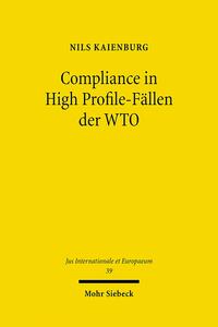 Compliance in High Profile-Fällen der WTO