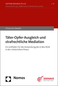 Täter-Opfer-Ausgleich und strafrechtliche Mediation