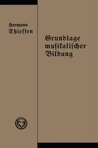 Grundlage musikalischer Bildung in melodischer, harmonischer und rhythmischer Beziehung