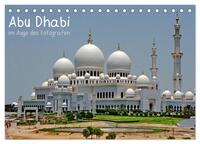 Abu Dhabi im Auge des Fotografen (Tischkalender 2025 DIN A5 quer), CALVENDO Monatskalender