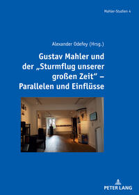 Gustav Mahler und der "Sturmflug unserer großen Zeit" – Parallelen und Einflüsse