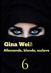 Allemande, blonde, esclave 6