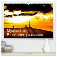 Mystischer Blocksberg im Sagenharz (hochwertiger Premium Wandkalender 2025 DIN A2 quer), Kunstdruck in Hochglanz