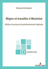 Migrer et travailler à Montréal