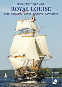 ROYAL LOUISE unter Segeln auf Berlin-Potsdamer Gewässern