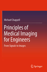 Principles of Medical Imaging for Engineers