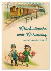 Glückwünsche zum Geburtstag (Tischkalender 2025 DIN A5 hoch), CALVENDO Monatskalender