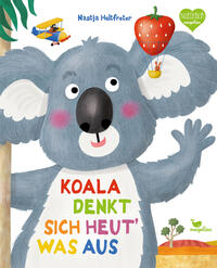 Vorderes Coverbild Koala denkt sich heut‘ was aus