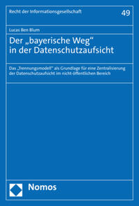 Vorderes Coverbild Der „bayerische Weg" in der Datenschutzaufsicht