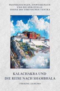 Kalachakra und die Reise nach Shambhala
