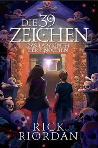 Vorderes Coverbild Die 39 Zeichen Band 1: Das Labyrinth der Knochen