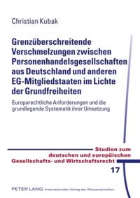 Vorderes Coverbild Grenzüberschreitende Verschmelzungen zwischen Personenhandelsgesellschaften aus Deutschland und anderen EG-Mitgliedstaaten im Lichte der Grundfreiheiten