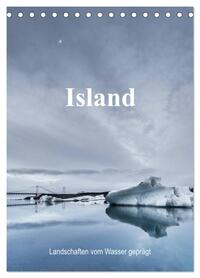 Island - Landschaften vom Wasser geprägt (Tischkalender 2026 DIN A5 hoch), CALVENDO Monatskalender