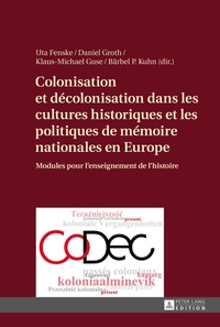 Vorderes Coverbild Colonisation et décolonisation dans les cultures historiques et les politiques de mémoire nationales en Europe