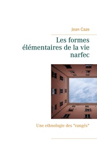 Les formes élémentaires de la vie narfec