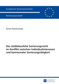 Vorderes Coverbild Das städtebauliche Sanierungsrecht im Konflikt zwischen Individualinteressen und kommunaler Sanierungstätigkeit