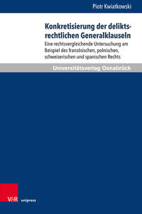 Konkretisierung der deliktsrechtlichen Generalklauseln
