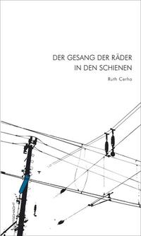 Der Gesang der Räder in den Schienen