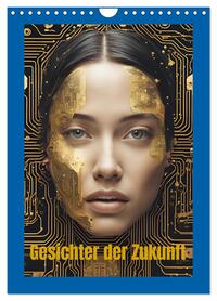 Gesichter der Zukunft (Wandkalender 2026 DIN A4 hoch), CALVENDO Monatskalender
