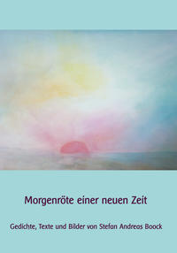Morgenröte einer neuen Zeit