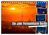 Ein Jahr Fernsehturm Berlin (Tischkalender 2025 DIN A5 quer), CALVENDO Monatskalender