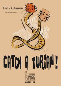 Catch a Turian. Für 2 Gitarren