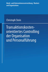 Transaktionskostenorientiertes Controlling der Organisation und Personalführung