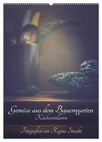 Gemüse aus dem Bauerngarten (Wandkalender 2025 DIN A2 hoch), CALVENDO Monatskalender