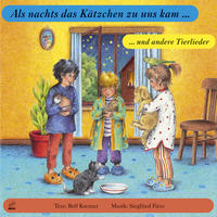 Als nachts das Kätzchen zu uns kam ... - Und andere Tierlieder
