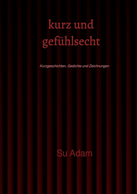 kurz und gefühlsecht