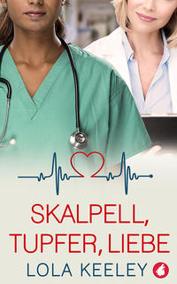 Skalpell, Tupfer, Liebe
