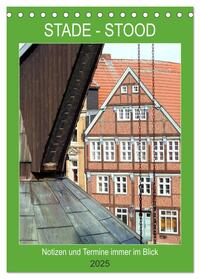 Stade -Stood - Notizen und Termine immer im Blick (Tischkalender 2025 DIN A5 hoch), CALVENDO Monatskalender
