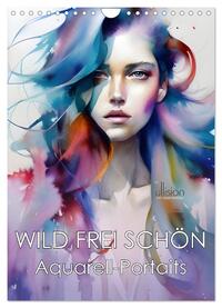 Vorderes Coverbild WILD FREI SCHÖN Aquarell-Portraits (Wandkalender 2025 DIN A4 hoch), CALVENDO Monatskalender