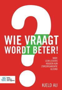 Wie vraagt wordt beter!